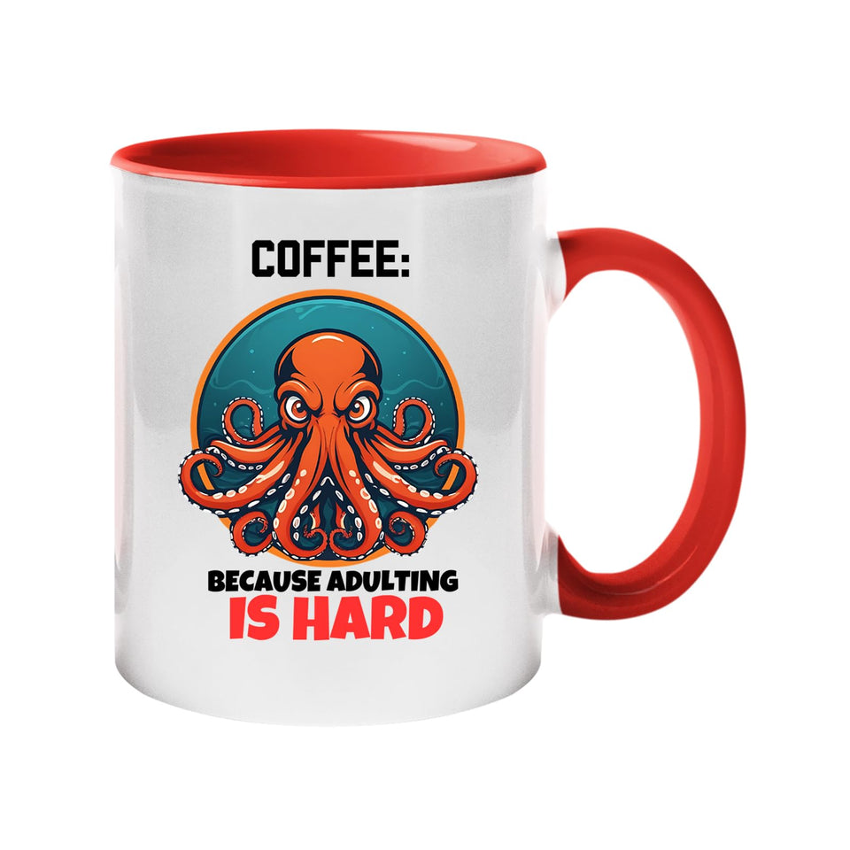 Colour handle mug with a grumpy orange octopus and “Coffee: because adulting is hard” – red handle and inside