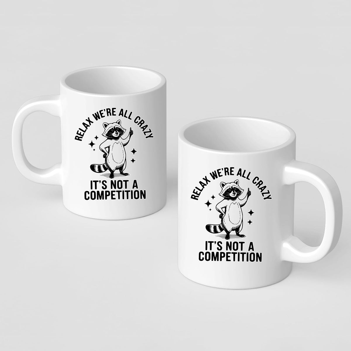 Front and back of the Relax We’re All Crazy raccoon mug