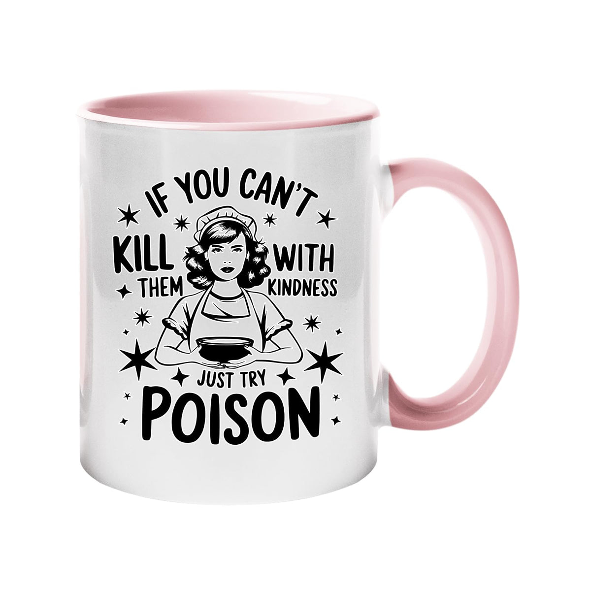 Colour handle mug with a vintage housewife and “If you can’t kill them with kindness, just try poison” – light pink handle and inside