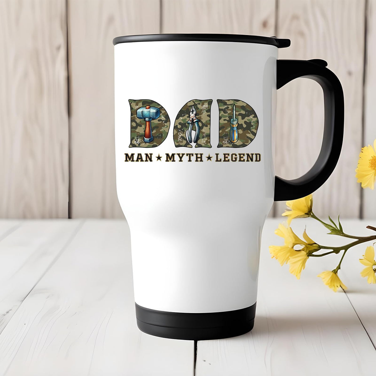 Dad Man Myth Legend tools travel mug on a white wooden table with yellow flowers