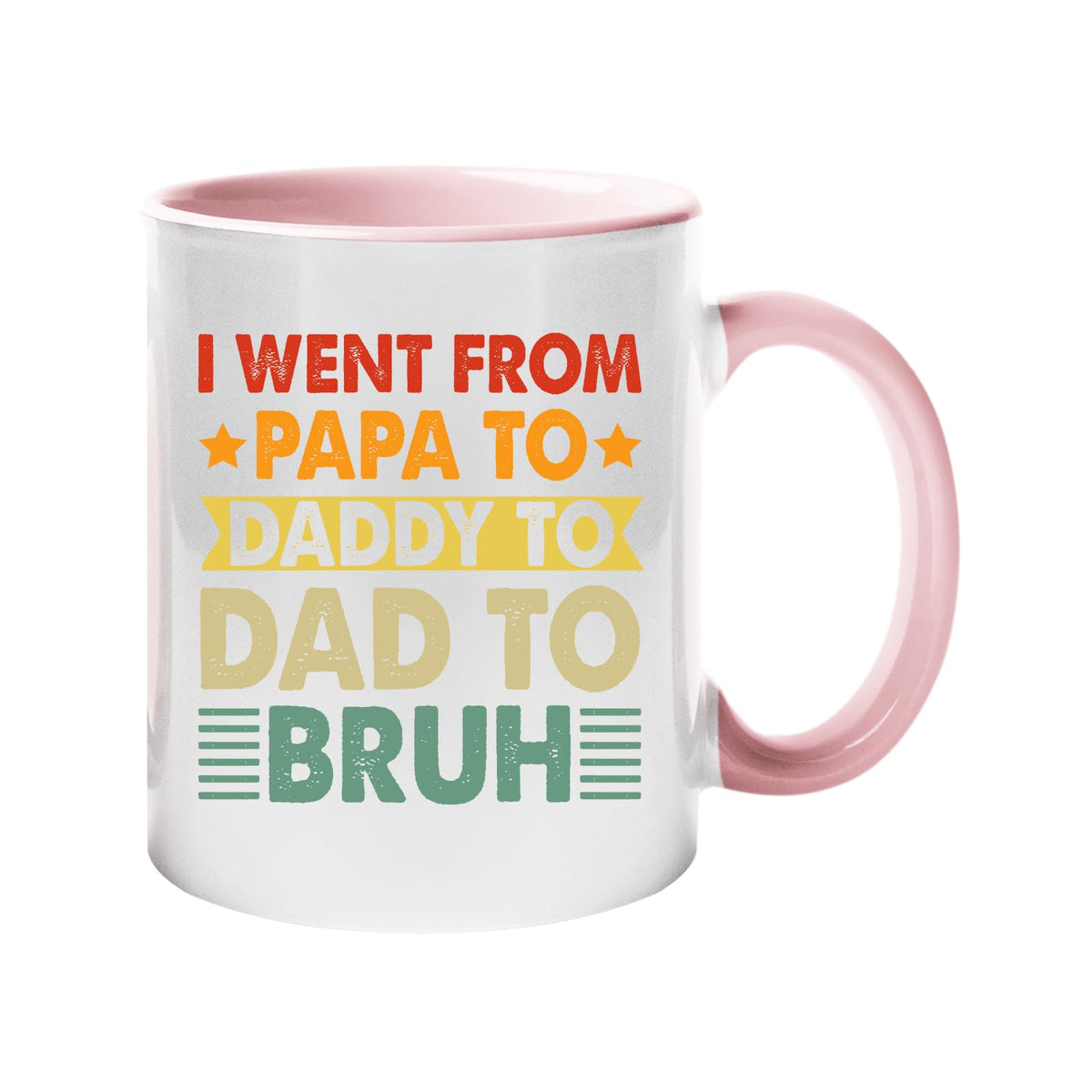 Colour handle mug with “I went from Papa to Daddy to Dad to Bruh” in retro lettering – light pink handle and inside