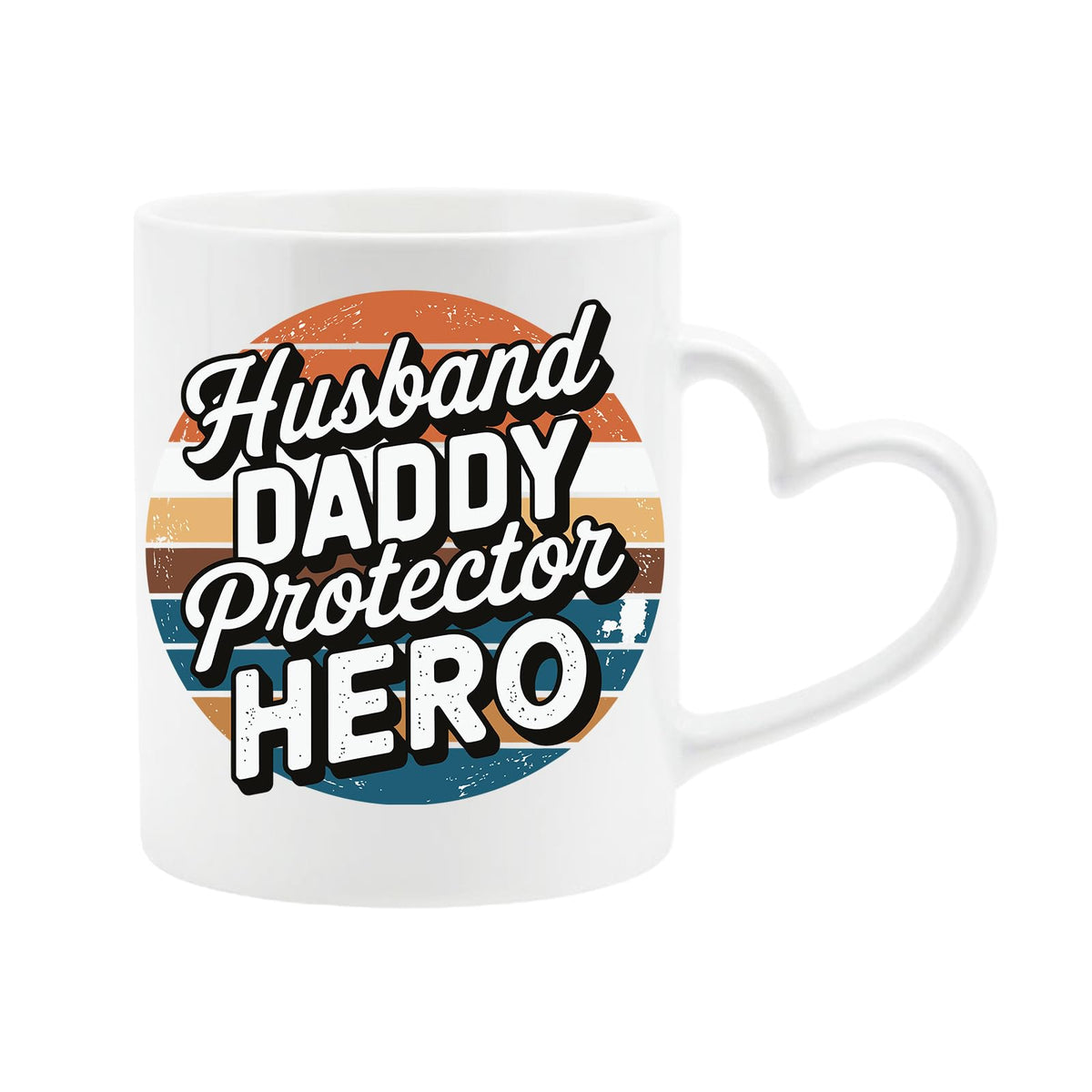 White heart-handle mug with “Husband, Daddy, Protector, Hero” over a retro sunset circle