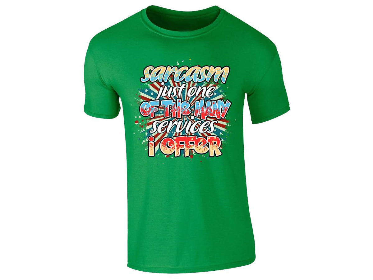 Irish Green men's T-shirt with “Sarcasm – just one of the many services I offer” design