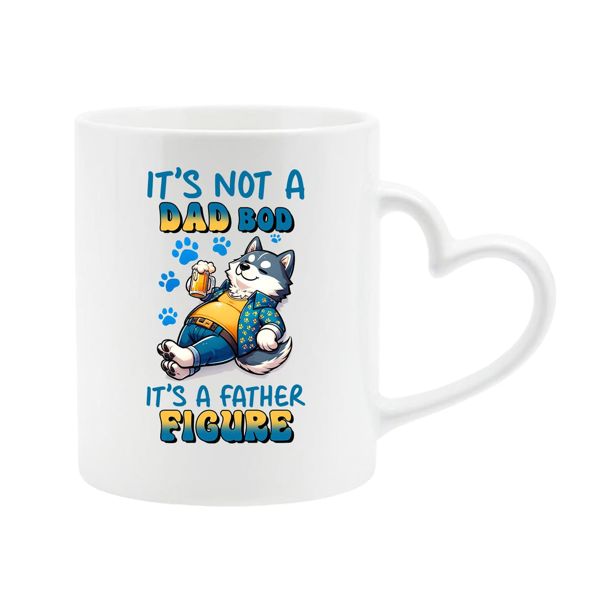 White heart-handle mug with a relaxed husky with a beer and “It’s not a dad bod, it’s a father figure”