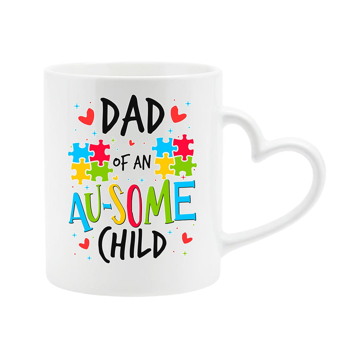 White heart-handle mug with “Dad of an AU-SOME child” with colourful puzzle pieces and hearts