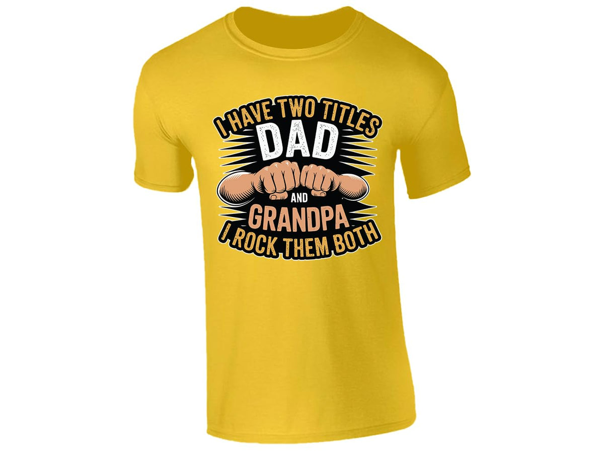 Yellow men's T-shirt with “I have two titles: Dad and Grandpa” fist bump design
