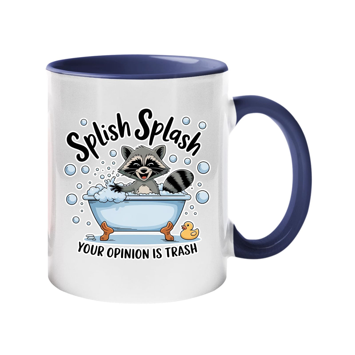 Colour handle mug with a raccoon in a bubble bath and “Splish Splash – your opinion is trash” – dark blue handle and inside