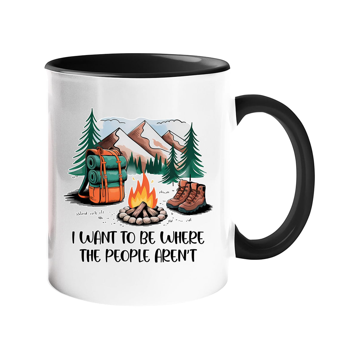 Colour handle mug with a campfire, backpack, boots and mountains with “I want to be where the people aren’t” – black handle and inside