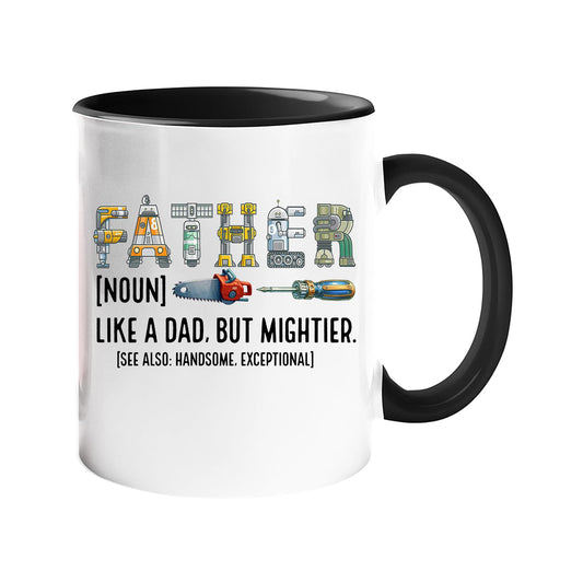 Colour handle mug with “Father” spelled in tools with the definition “like a dad, but mightier” – black handle and inside