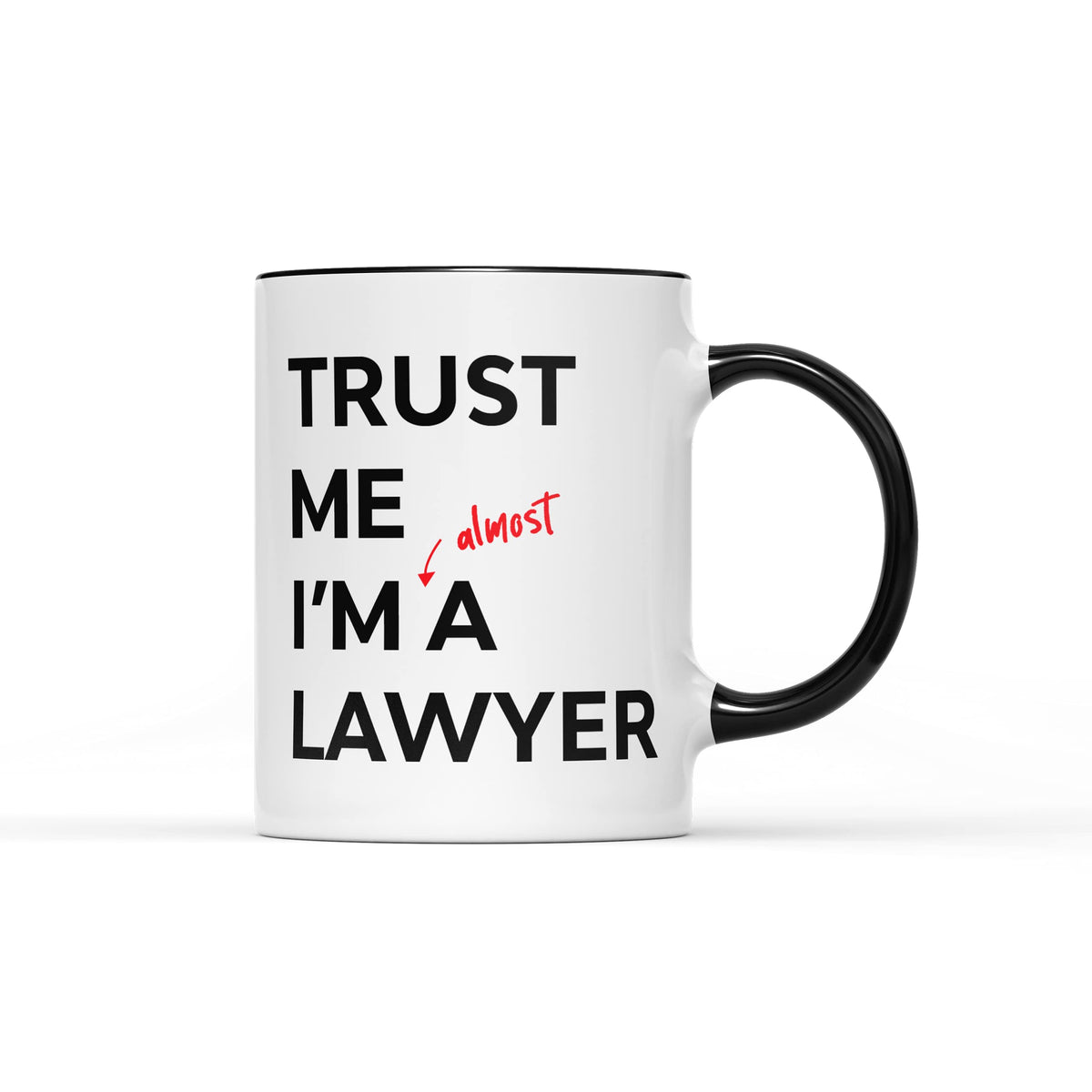 White mug with a black handle and “Trust me I'm almost a lawyer”