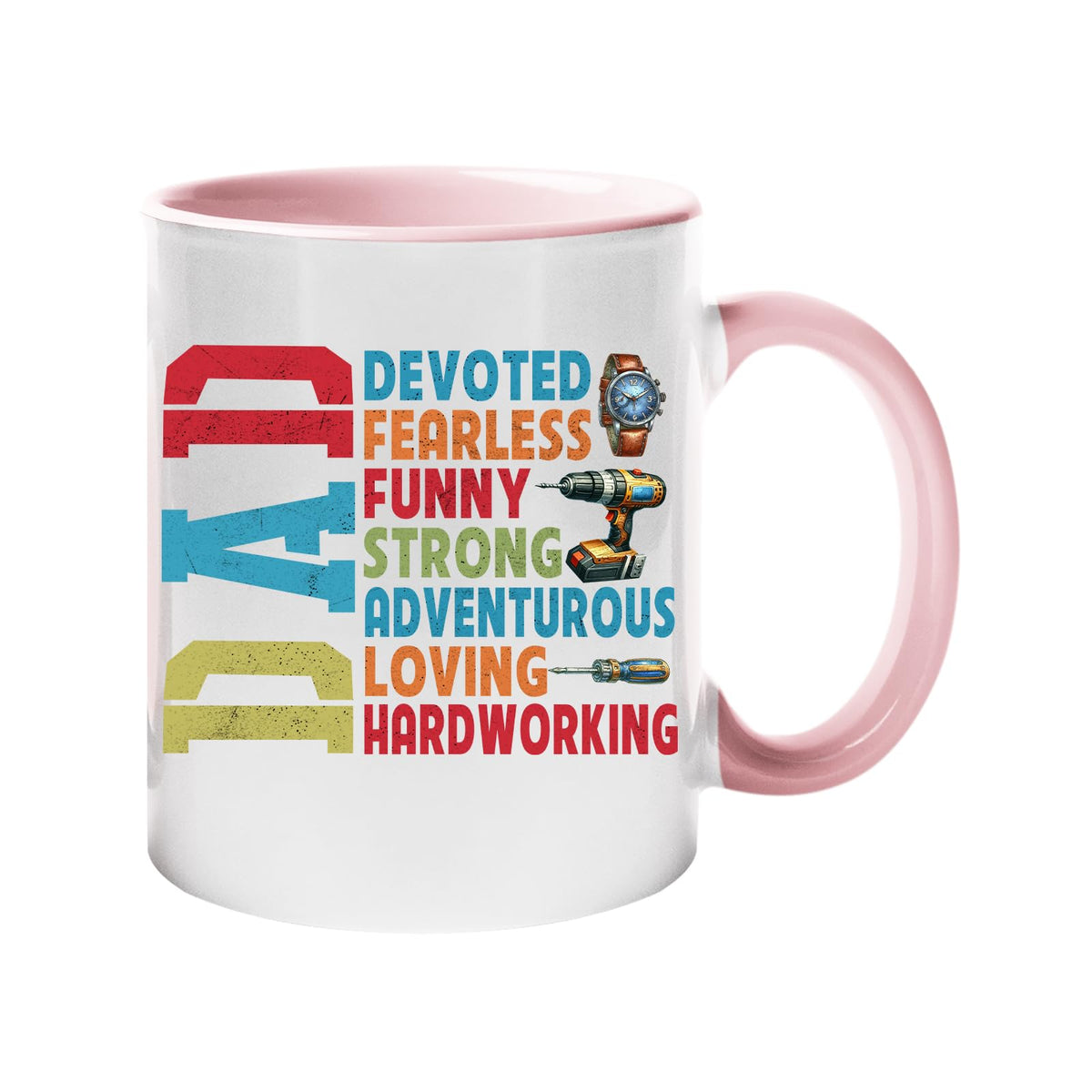 Colour handle mug with a vertical “DAD” beside devoted, fearless, funny, strong, adventurous, loving and hardworking – light pink handle and inside