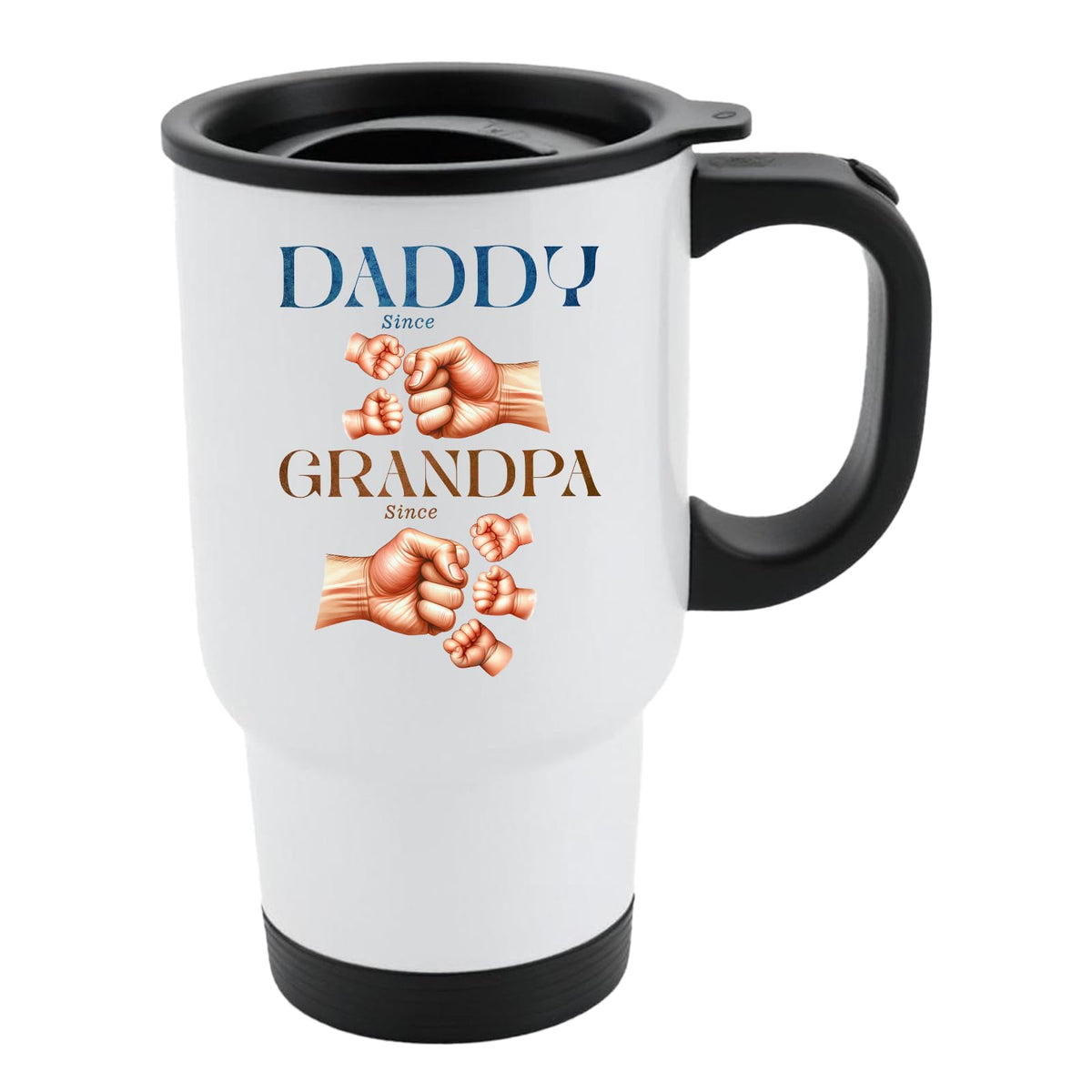 White travel mug with black lid and “Daddy since” and “Grandpa since” with generations of fist bumps