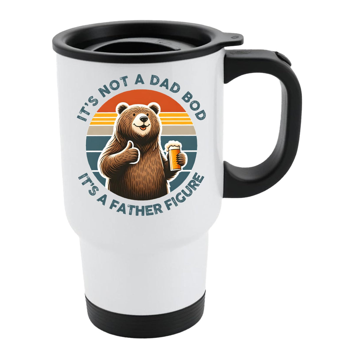 White travel mug with black lid and a thumbs-up bear with a beer on a retro sunset and “It’s not a dad bod, it’s a father figure”