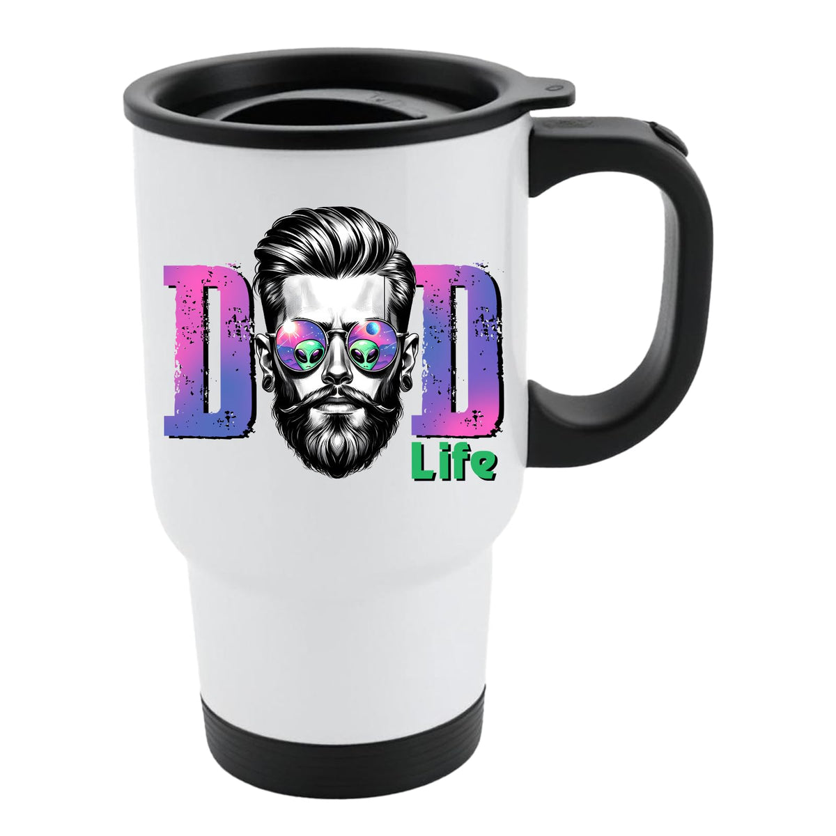 White travel mug with black lid and a bearded dad in sunglasses between pink “DAD” letters signed “Life”