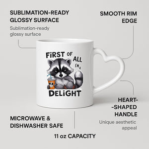 First of All I’m a Delight raccoon heart-handle mug on a marble counter with fruit