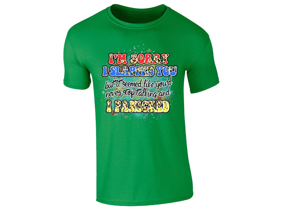 Irish Green men's T-shirt with “I’m sorry I slapped you… I panicked” design