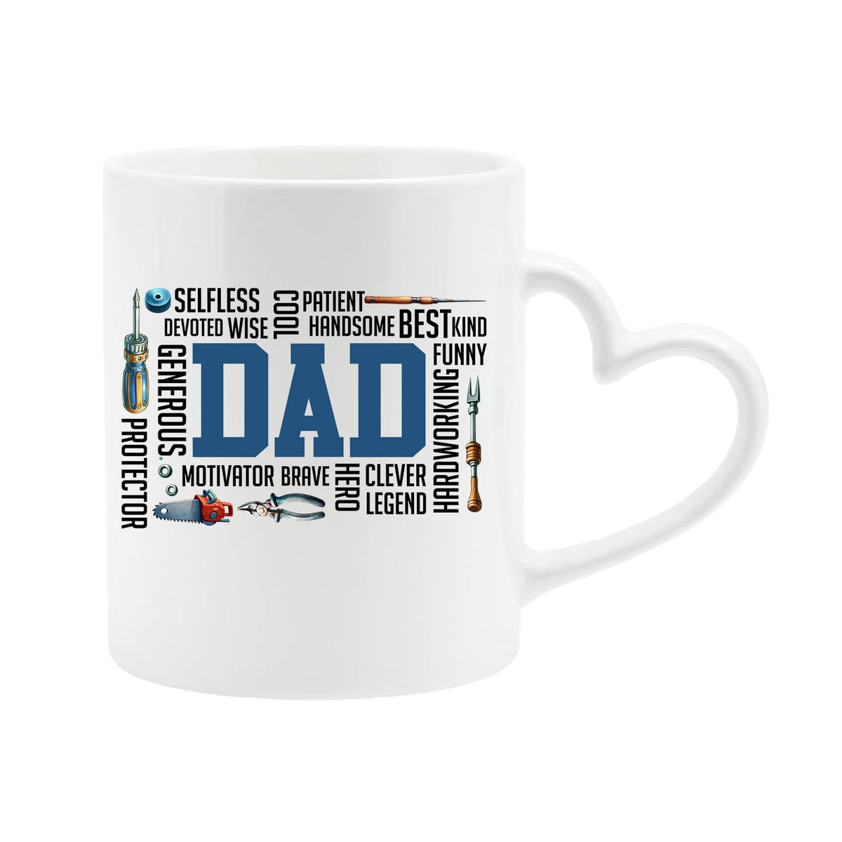 White heart-handle mug with a big blue “DAD” surrounded by words like selfless, wise, funny, brave, hero and legend