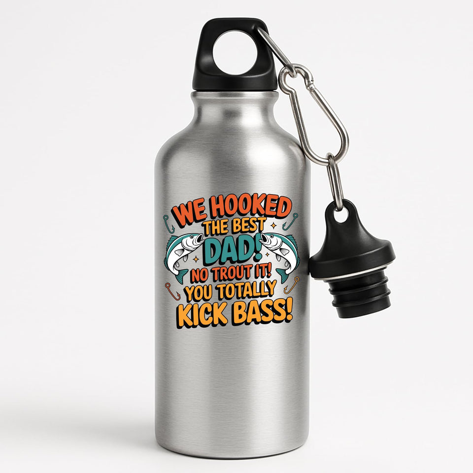 Silver aluminium water bottle with two leaping fish and “We hooked the best Dad! No trout about it! You totally kick bass!”