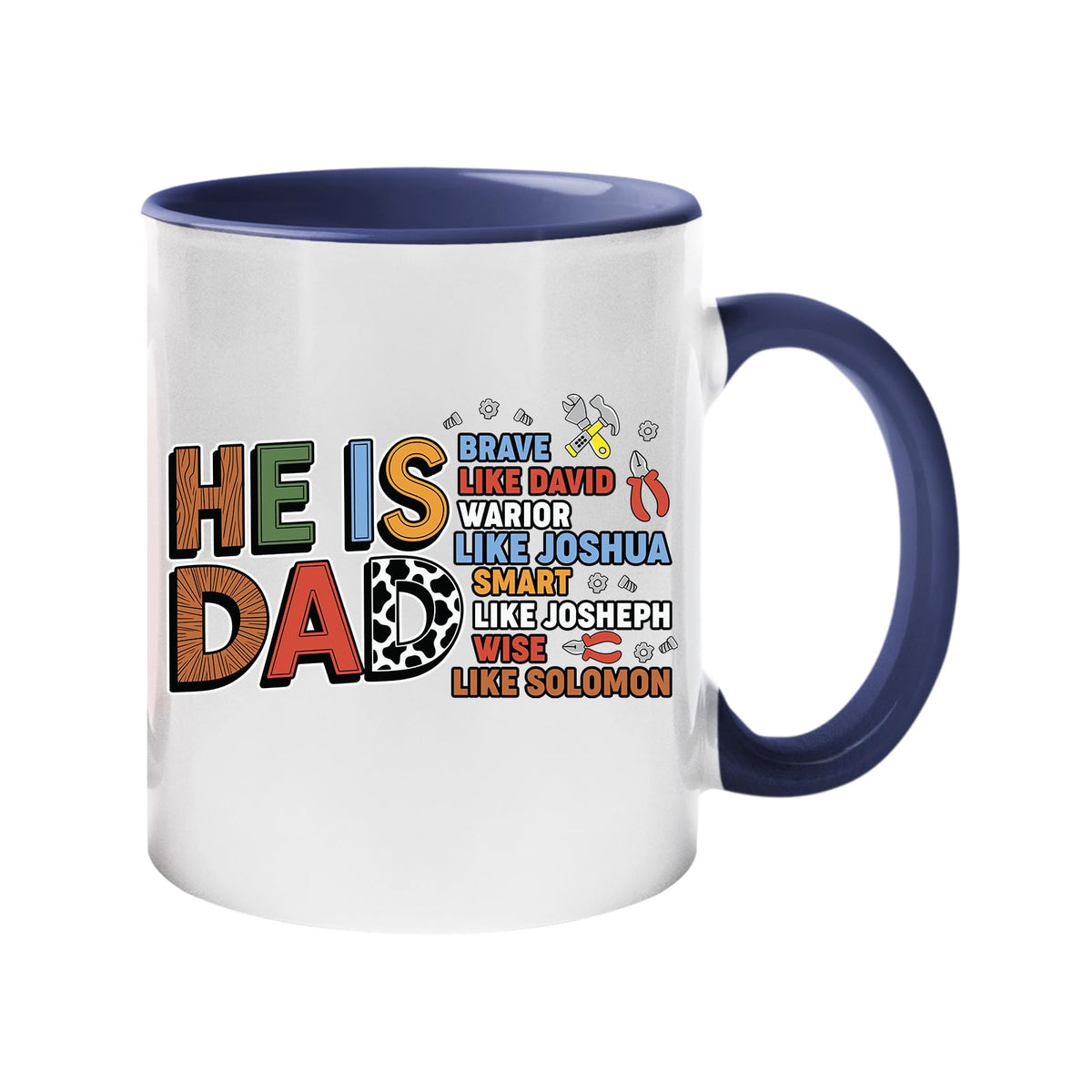 Dark Blue handle mug with the He Is Dad Bible verse design