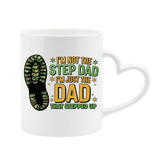 White heart-handle mug with a camo boot print and “I’m not the step dad, I’m just the dad that stepped up”
