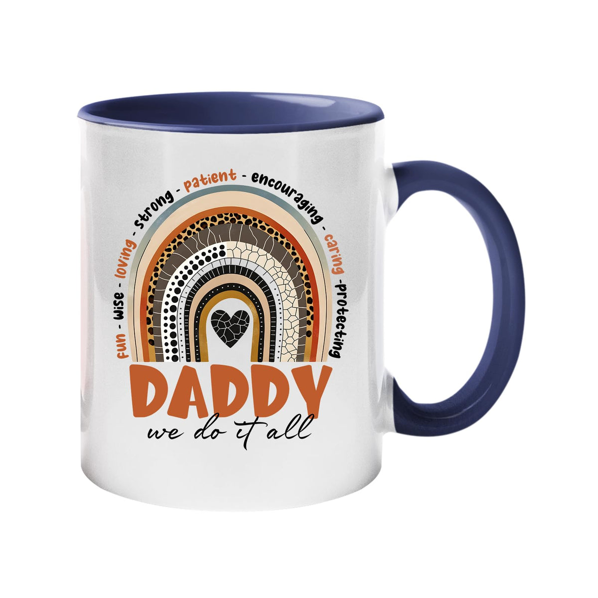 Colour handle mug with a boho rainbow over “Daddy – we do it all” with words like fun, wise, loving and strong – dark blue handle and inside