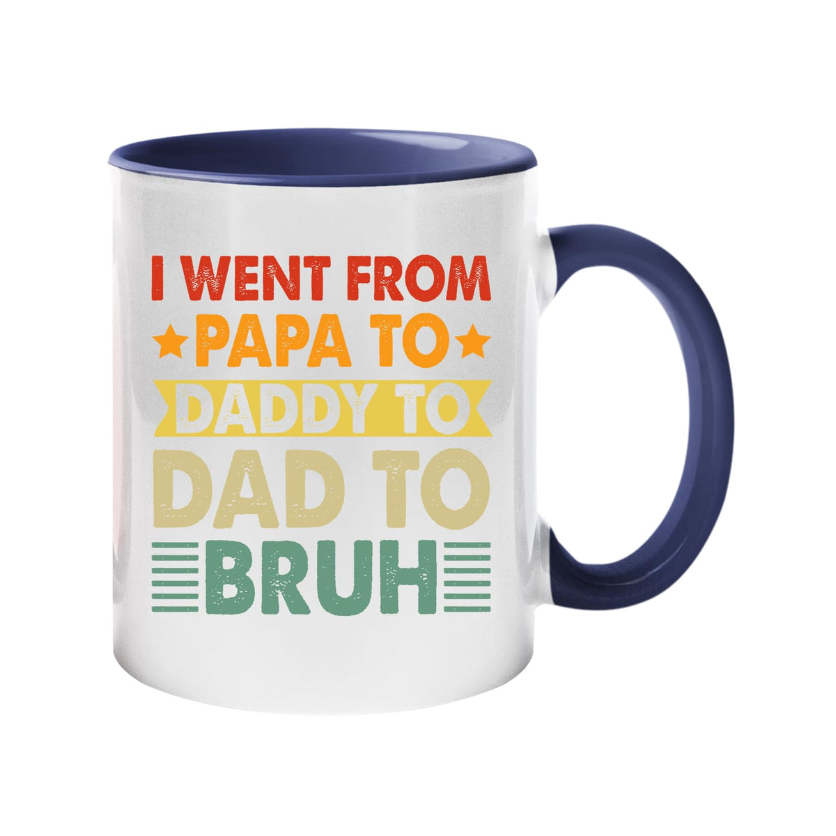 Colour handle mug with “I went from Papa to Daddy to Dad to Bruh” in retro lettering – dark blue handle and inside