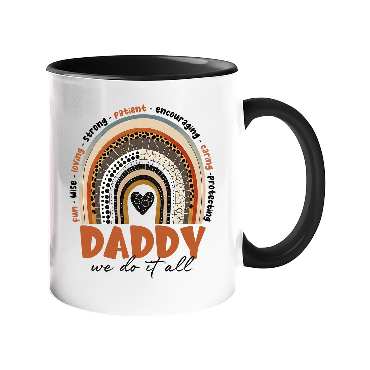 Colour handle mug with a boho rainbow over “Daddy – we do it all” with words like fun, wise, loving and strong – black handle and inside