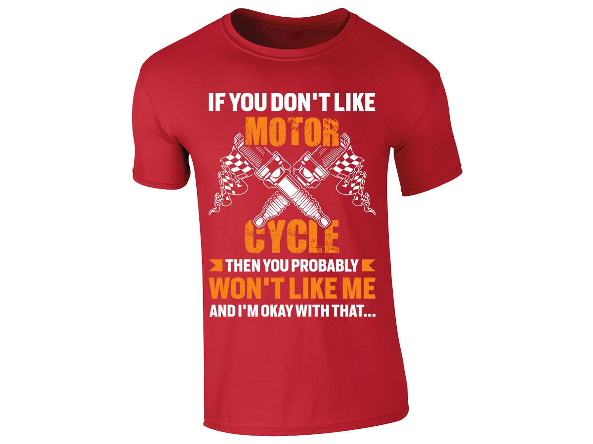 Red men's T-shirt with “If you don’t like motorcycles you probably won’t like me” piston design