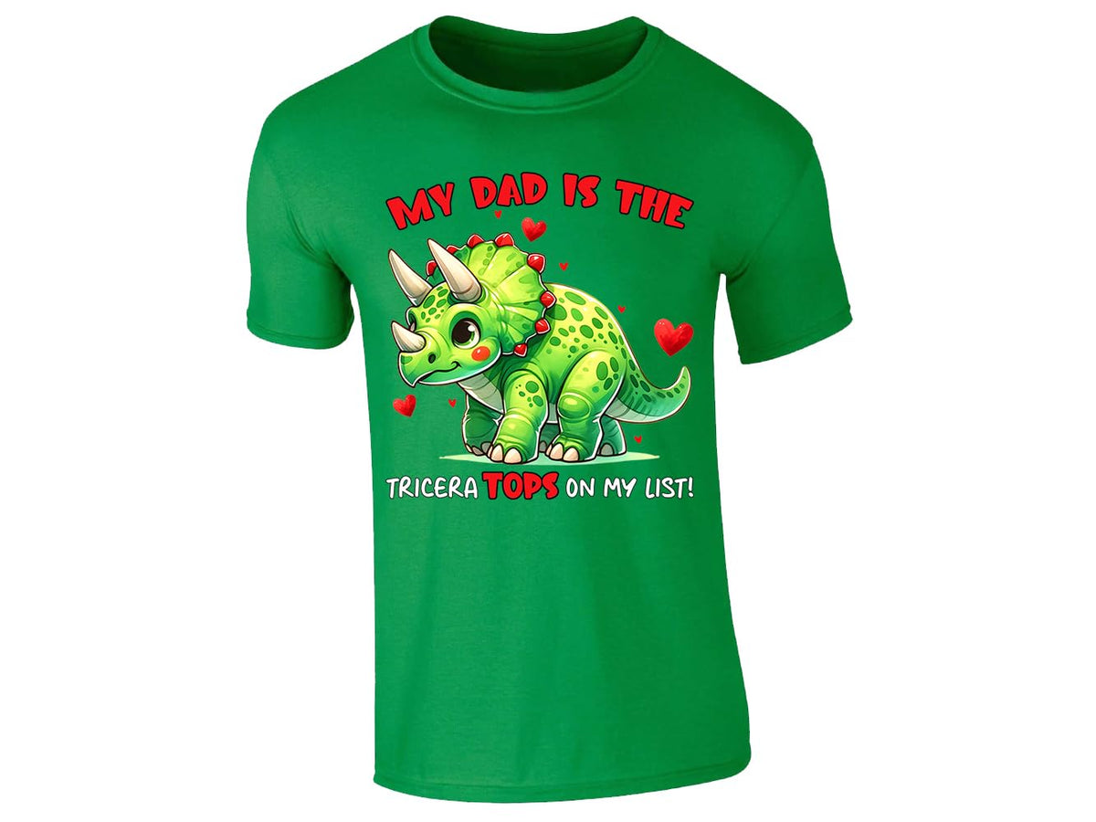 Irish Green men's T-shirt with triceratops “My dad is the TriceraTOPS on my list” design