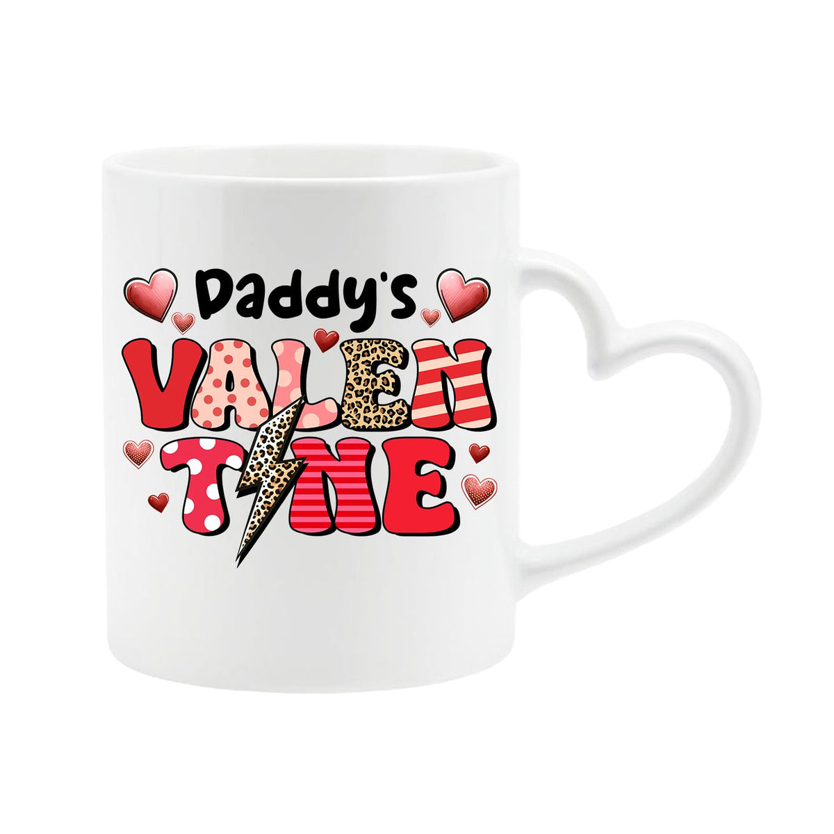 White heart-handle mug with “Daddy’s Valentine” in patterned letters with hearts and a leopard lightning bolt