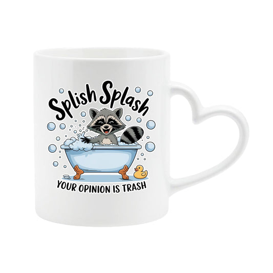 White heart-handle mug with a raccoon in a bubble bath and “Splish Splash – your opinion is trash”
