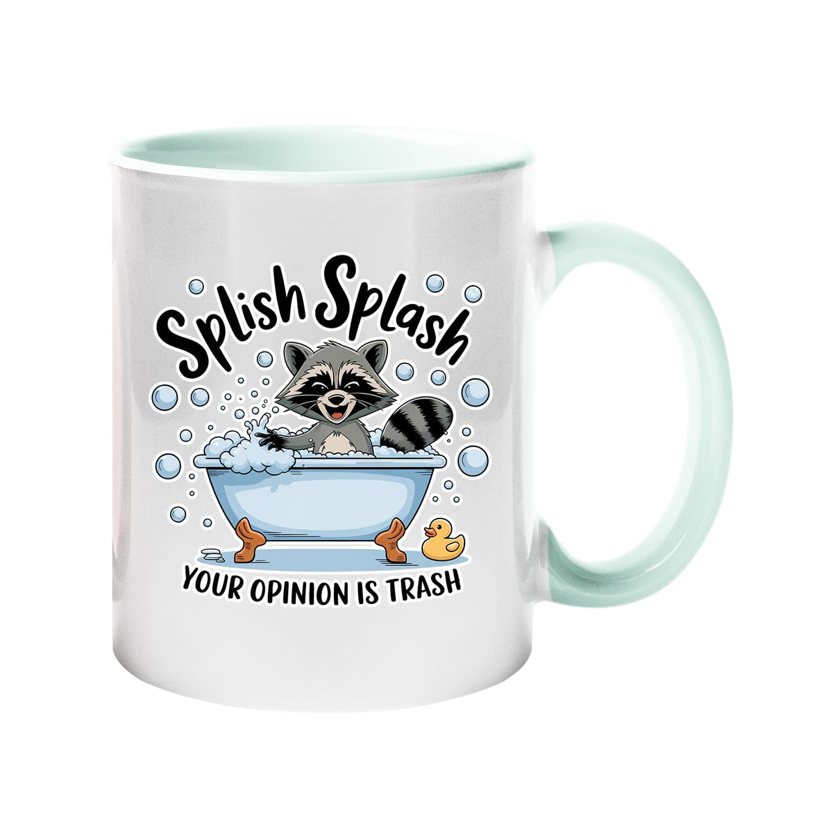 Colour handle mug with a raccoon in a bubble bath and “Splish Splash – your opinion is trash” – lime handle and inside