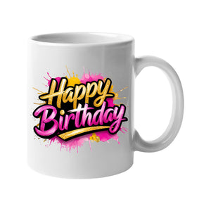 Happy Birthday Mug Design Cup Fun Printed Birthday Present for Funny Ceremic Birthday Gift for Him Her Friends Family Mom Dad Tea Coffee Party