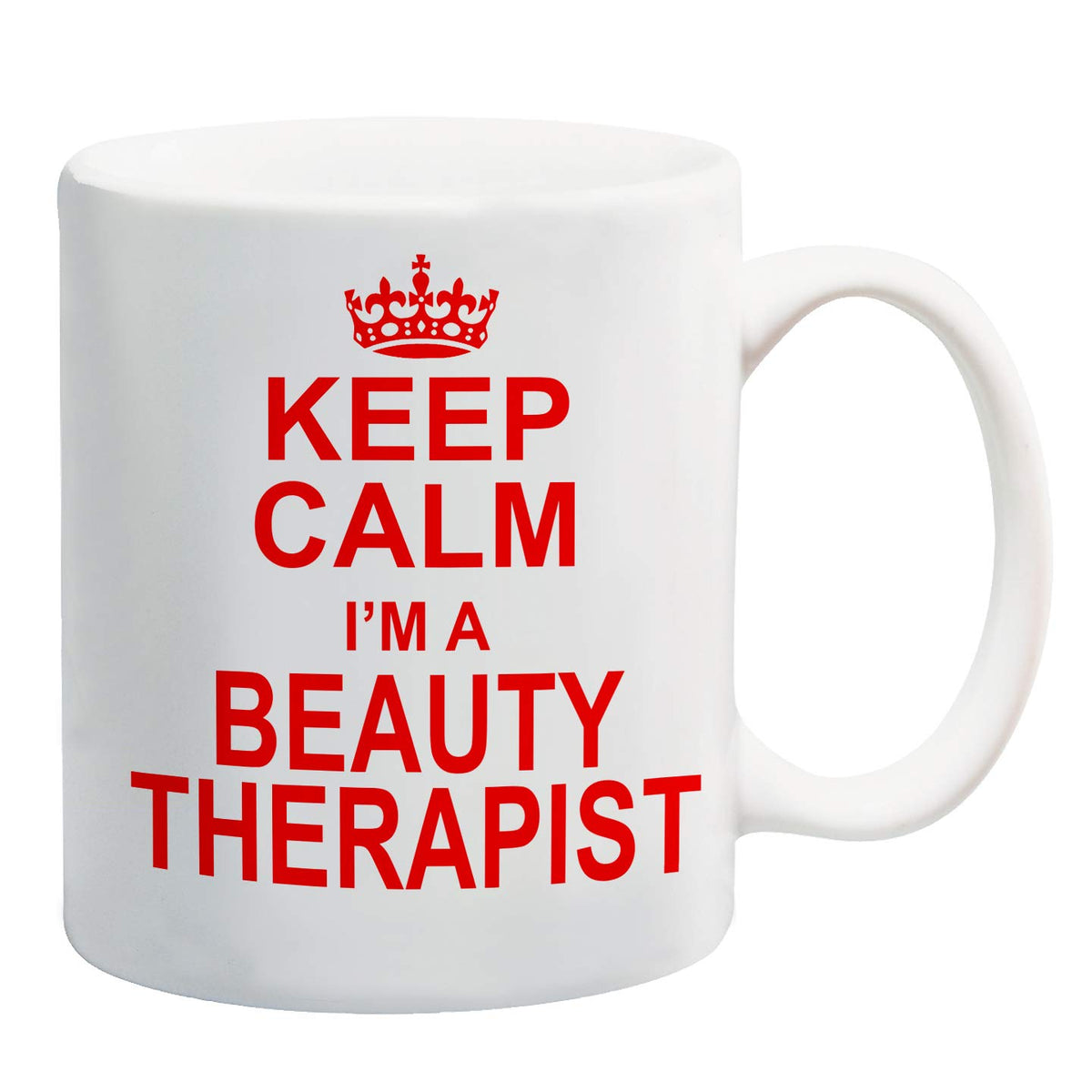White mug with a red crown and “Keep Calm I'm A Beauty Therapist” in red capitals