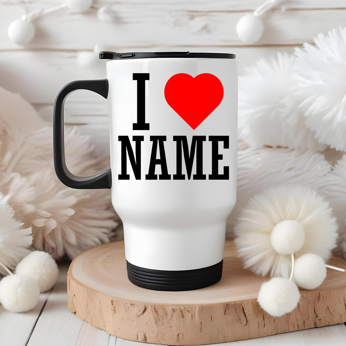 I love name travel mug on a wooden board with white pompoms