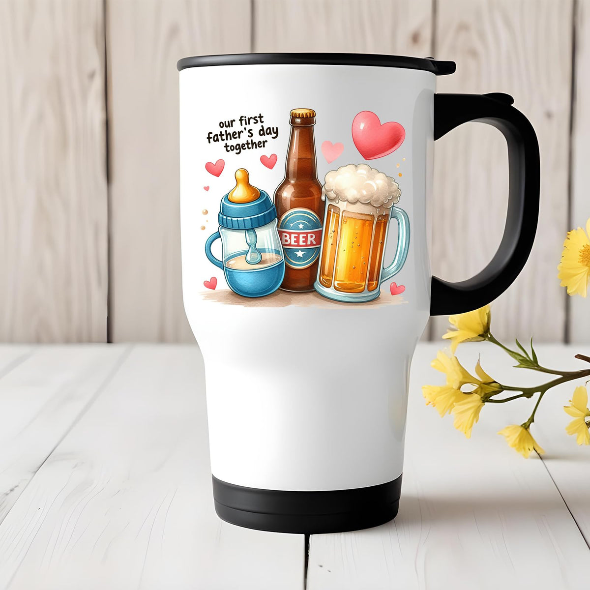 First Father’s Day hearts travel mug on a white wooden table with yellow flowers