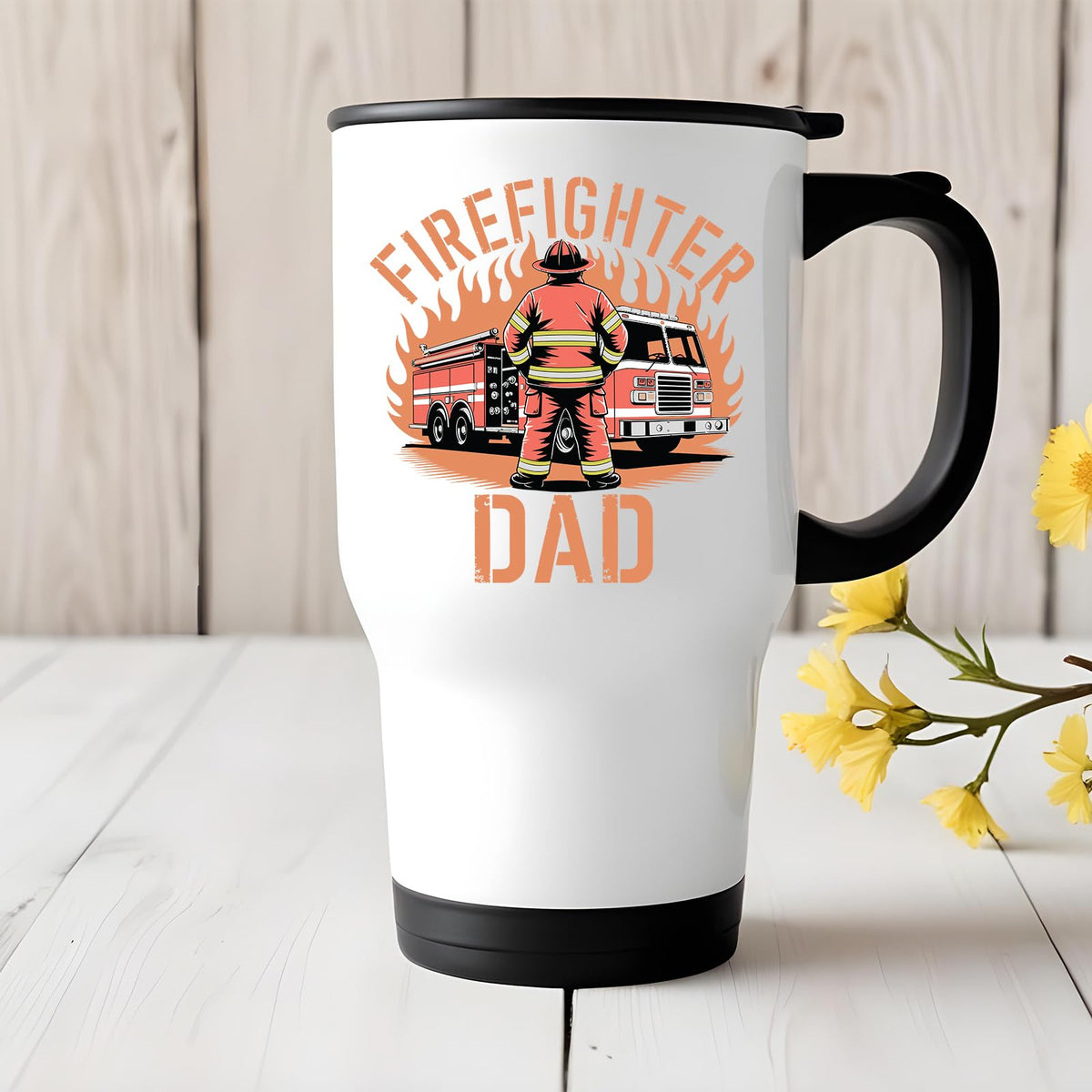 Firefighter Dad travel mug on a white wooden table with yellow flowers