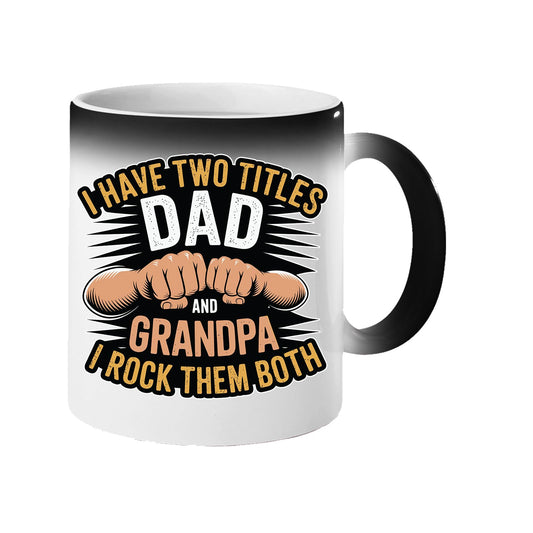 Colour changing mug revealing two fists bumping with “I have two titles – Dad and Grandpa – and I rock them both”