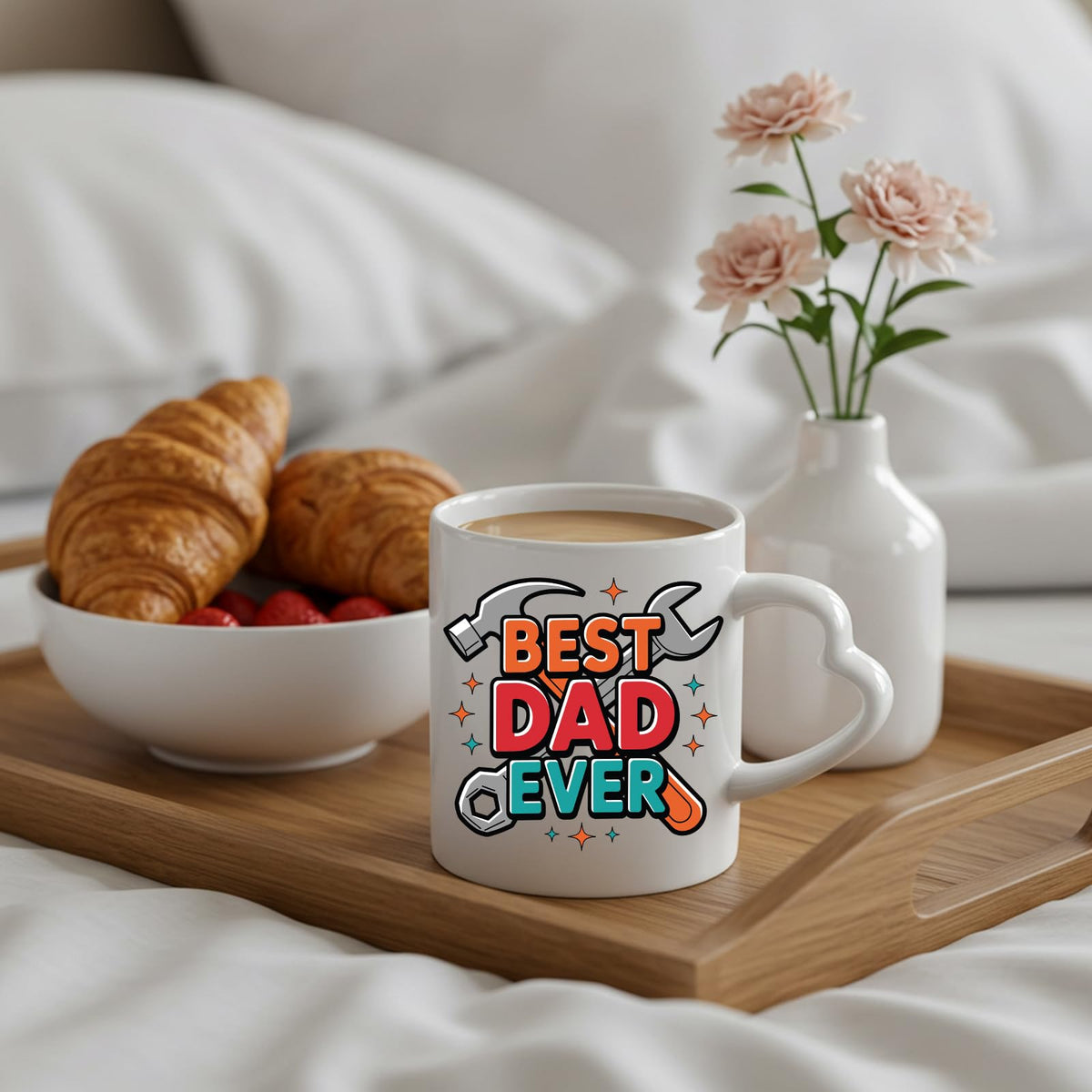 Best Dad Ever tools heart-handle mug on a breakfast tray with croissants and flowers
