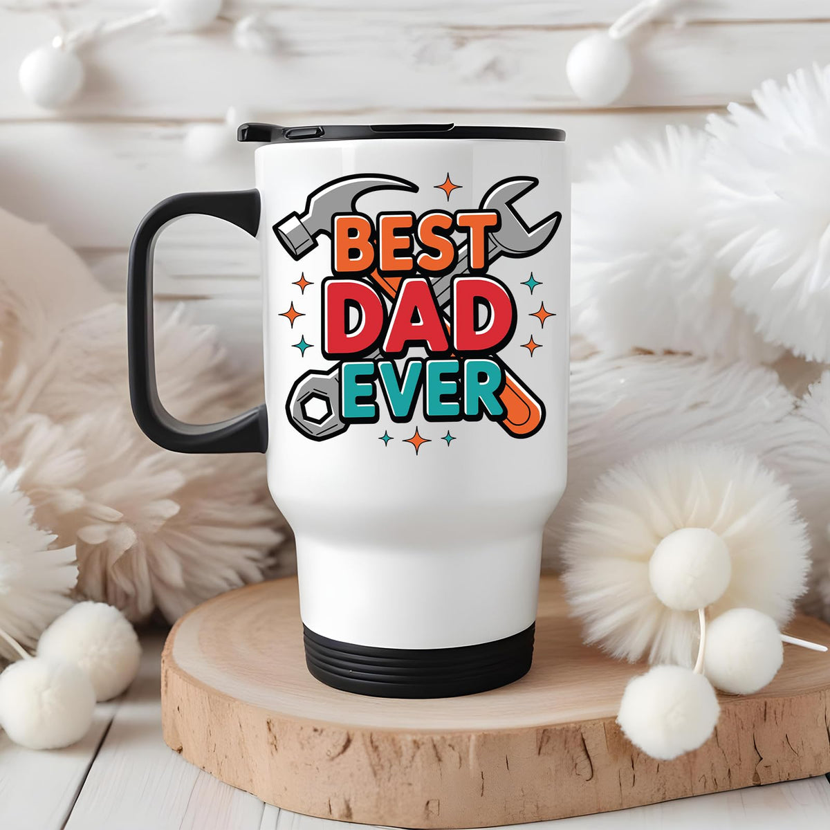 Best Dad Ever tools travel mug on a wooden slice with white pom-poms