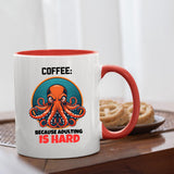 Adulting Is Hard octopus mug with a red handle beside biscuits