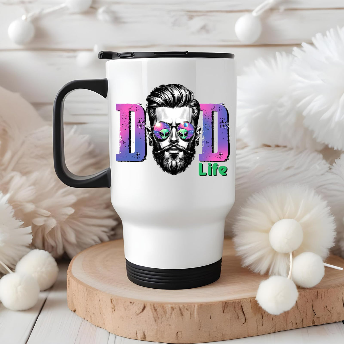 Dad Life bearded dad travel mug on a wooden slice with white pom-poms