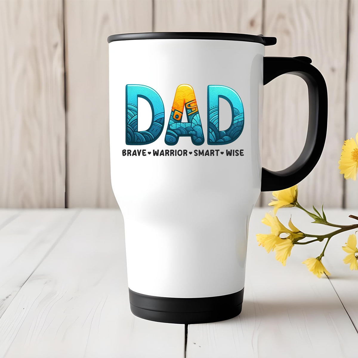 DAD Brave Warrior travel mug on a white wooden table with yellow flowers