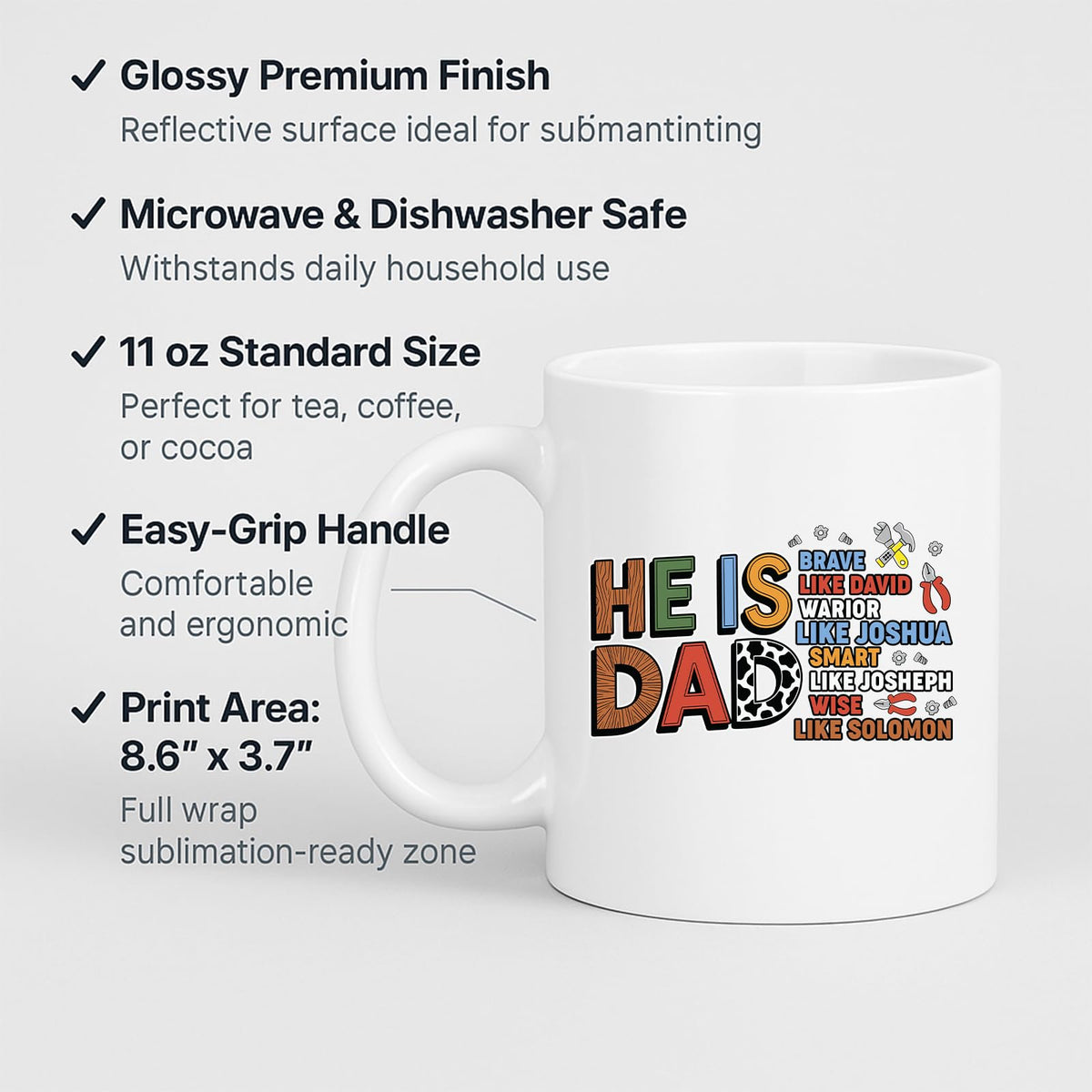 White mug with the He Is Dad Bible verse design and feature labels