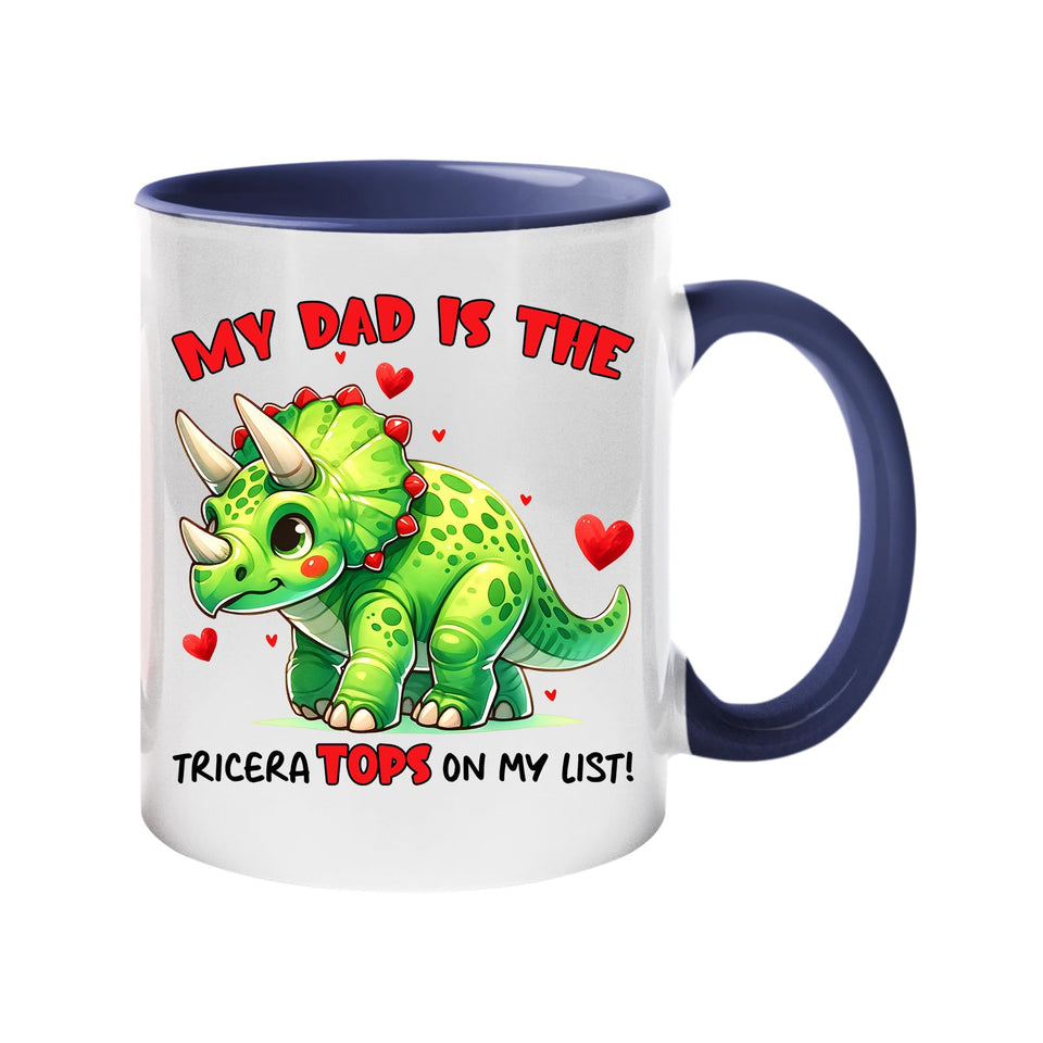 Colour handle mug with a green triceratops with hearts and “My dad is the TriceraTOPS on my list!” – dark blue handle and inside