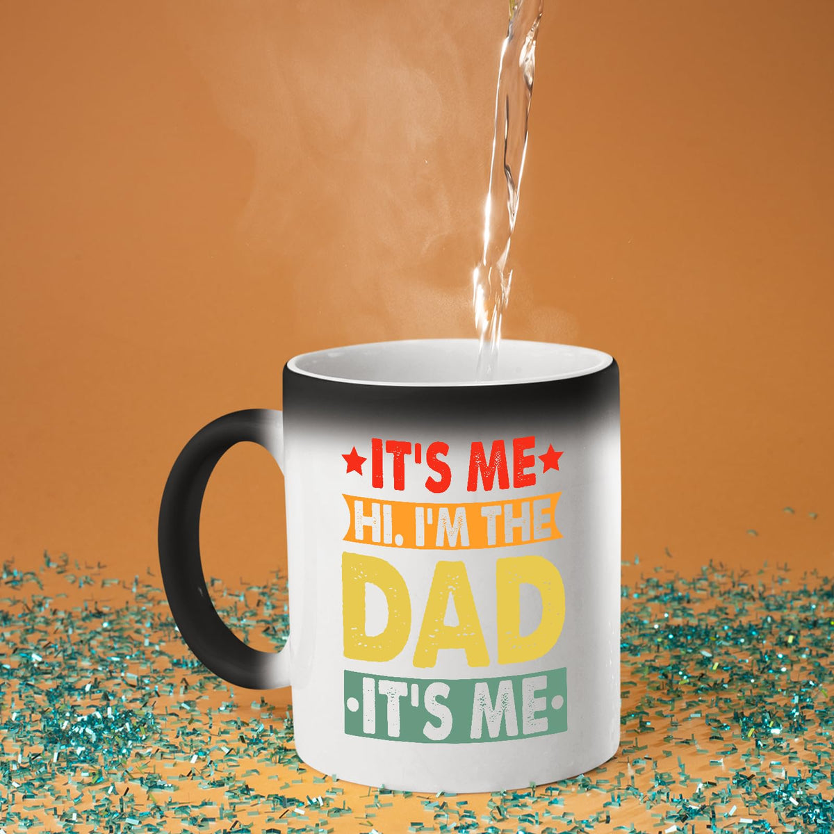 Hot water poured into the It’s Me Hi I’m the Dad colour changing mug as the design appears