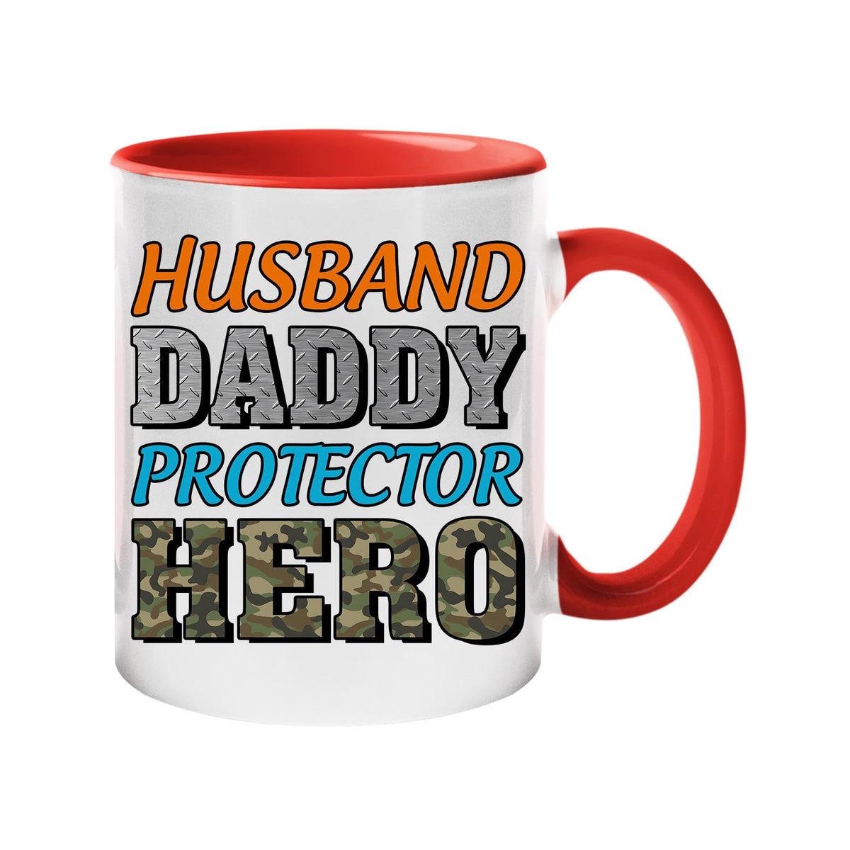 Colour handle mug with “Husband, Daddy, Protector, Hero” in orange, grey, blue and camo letters – red handle and inside