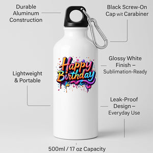 Happy Birthday Water Bottle Colourful Drip Design Reusable Drink Fun Birthday Gift for Him Her or Kids Lightweight Hydration for School Work or Outdoors
