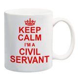 Keep Calm I'm A Civil Servant Red Mug Gift Present