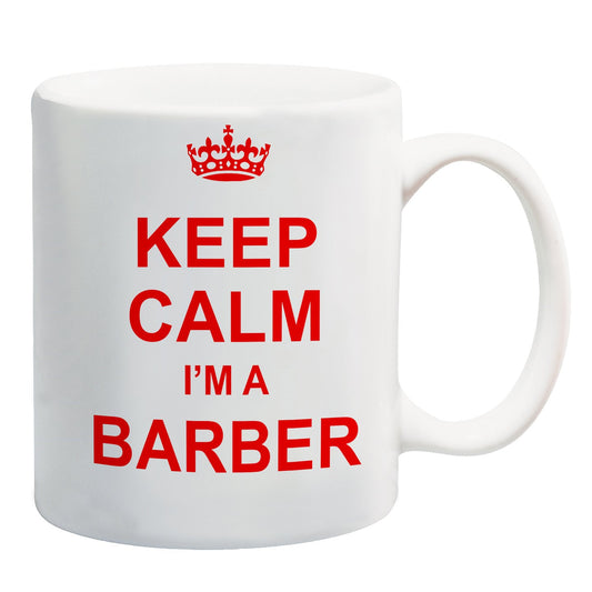 White mug with a red crown and “Keep Calm I'm A Barber” in red capitals